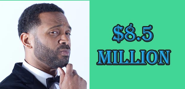 Mike Epps's Net Worth is $8.5 Million