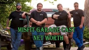 Misfit Garage Cast Net Worth