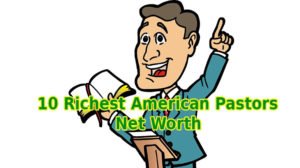 Ten Richest American Pastors