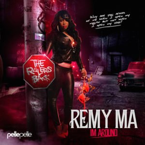 Remy Ma's 'I'm around' album cover